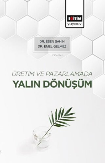 Üretim ve Pazarlamada Yalın Dönüşüm