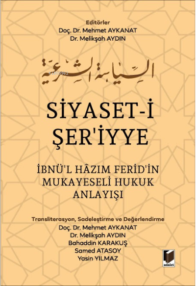 Siyaset-i Şer'iyye İbnü'l Hazım Ferid'in Mukayeseli Hukuk Anlayışı