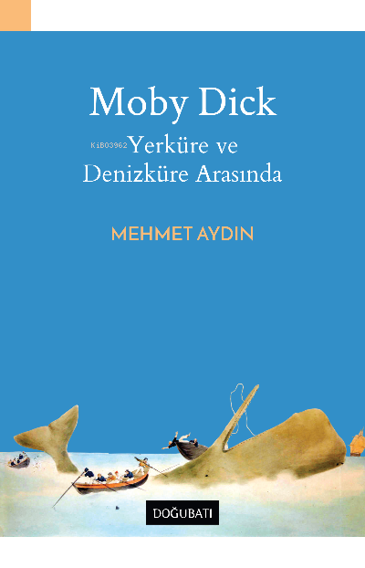 Moby Dick YerKüre Ve DenizKüre Arasında