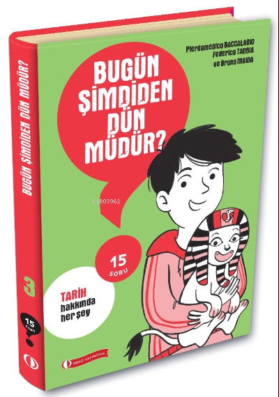 15 Soru Serisi – Bugün Şimdiden Dün Müdür?