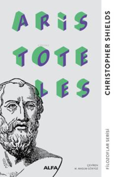  Aristoteles | Christopher Shields | Alfa Basım Yayım Dağıtım | 9786254496523 | 