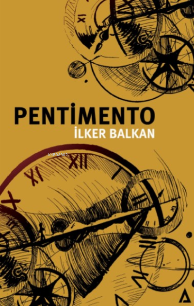  Pentimento | Pentimento | İlker Balkan | Kanon Kitap | 9786057274519 