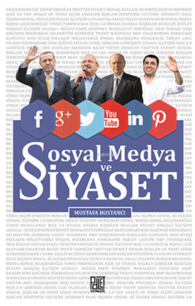  Sosyal Medya Ve Siyaset | Minyatürk | Mustafa Bostancı | Palet Yayınları | 9786055262914 | 