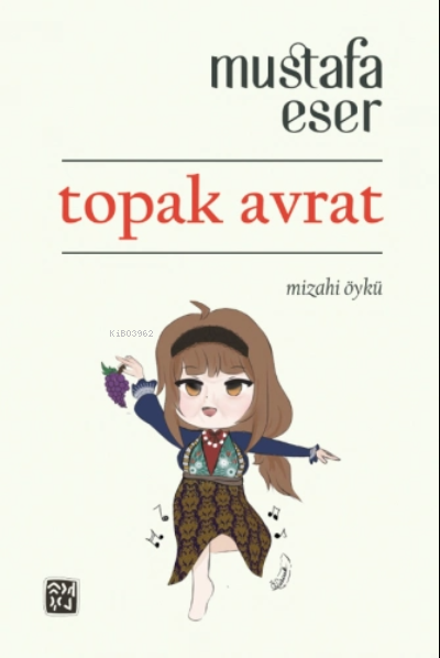  Topak Avrat | Mustafa Eser | Kutlu Yayınevi | 9786257485395 | 