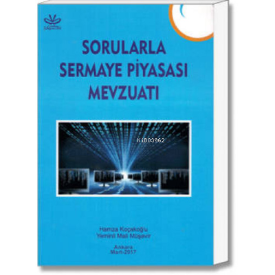  Sorularla Sermaye Piyasası Mevzuatı | Sorularla Sermaye Piyasası Mevzuatı | Hamza Koçakoğlu | Gözlem Gazetecilik Basın ve Yayın | 9789758899043 