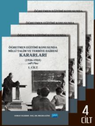 Öğretmen Eğitimi Konusunda Millî Talim ve Terbiye Dairesi Kararları - 4 Cilt