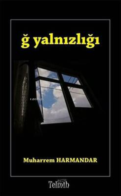  Ğ Yalnızlığı | Muharrem Harmandar | Telmih | 9786050316346 | 