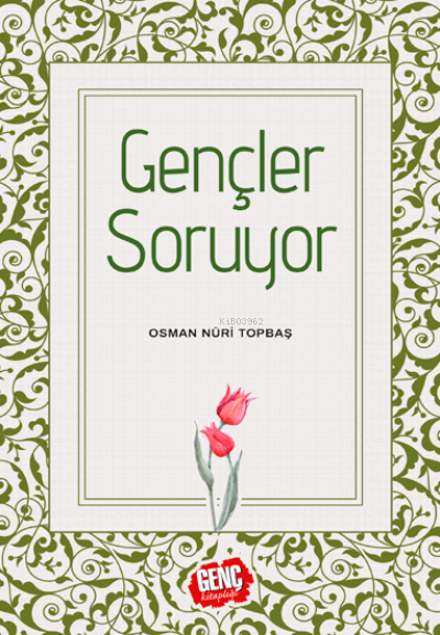 Gençler Soruyor - Osman Nuri Topbaş