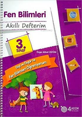  4 Adım Yayınları 3 Sınıf Fen Bilimleri Akıllı Defterim | 4 Adım Yayınları 3 Sınıf Fen Bilimleri Akıllı Defterim | Özge Akbal Üstün | 4 Adım Yayınları | 9786058140691 