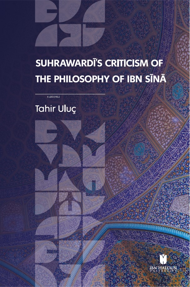 Suhrawardī’s Criticism of the Philosophy of Ibn Sīnā