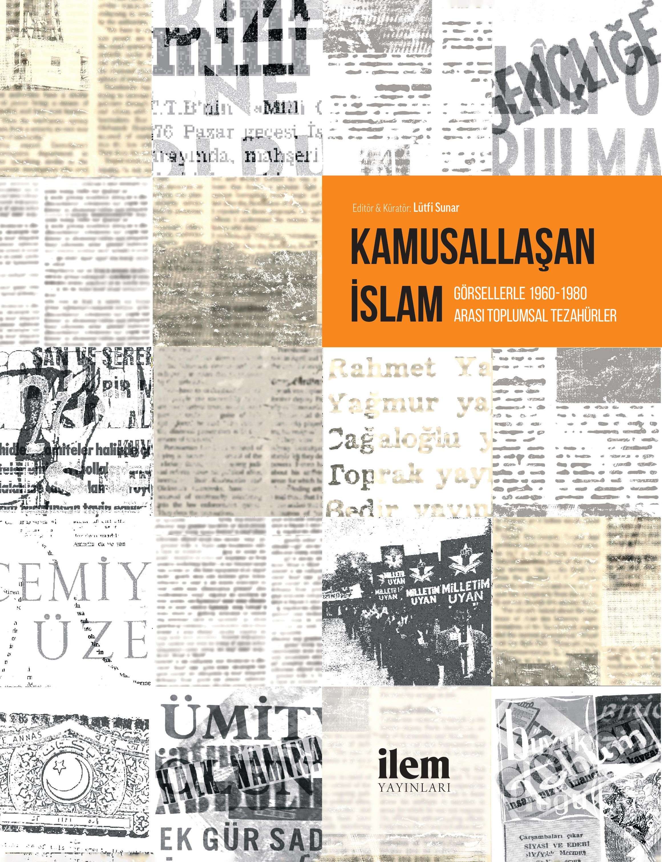 Kamusallaşan İslam; Görsellerle 1960-1980 Arası Toplumsal Tezahürler