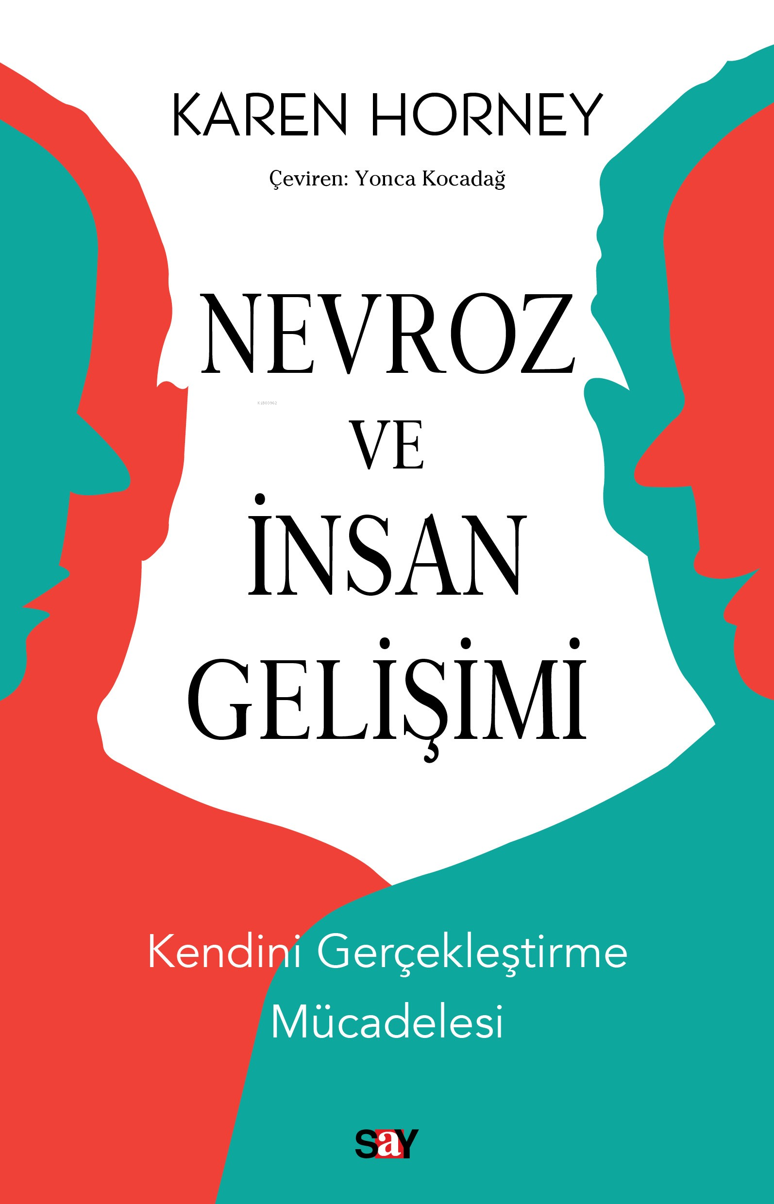 Nevroz ve İnsan Gelişimi;Kendini Gerçekleştirme Mücadelesi