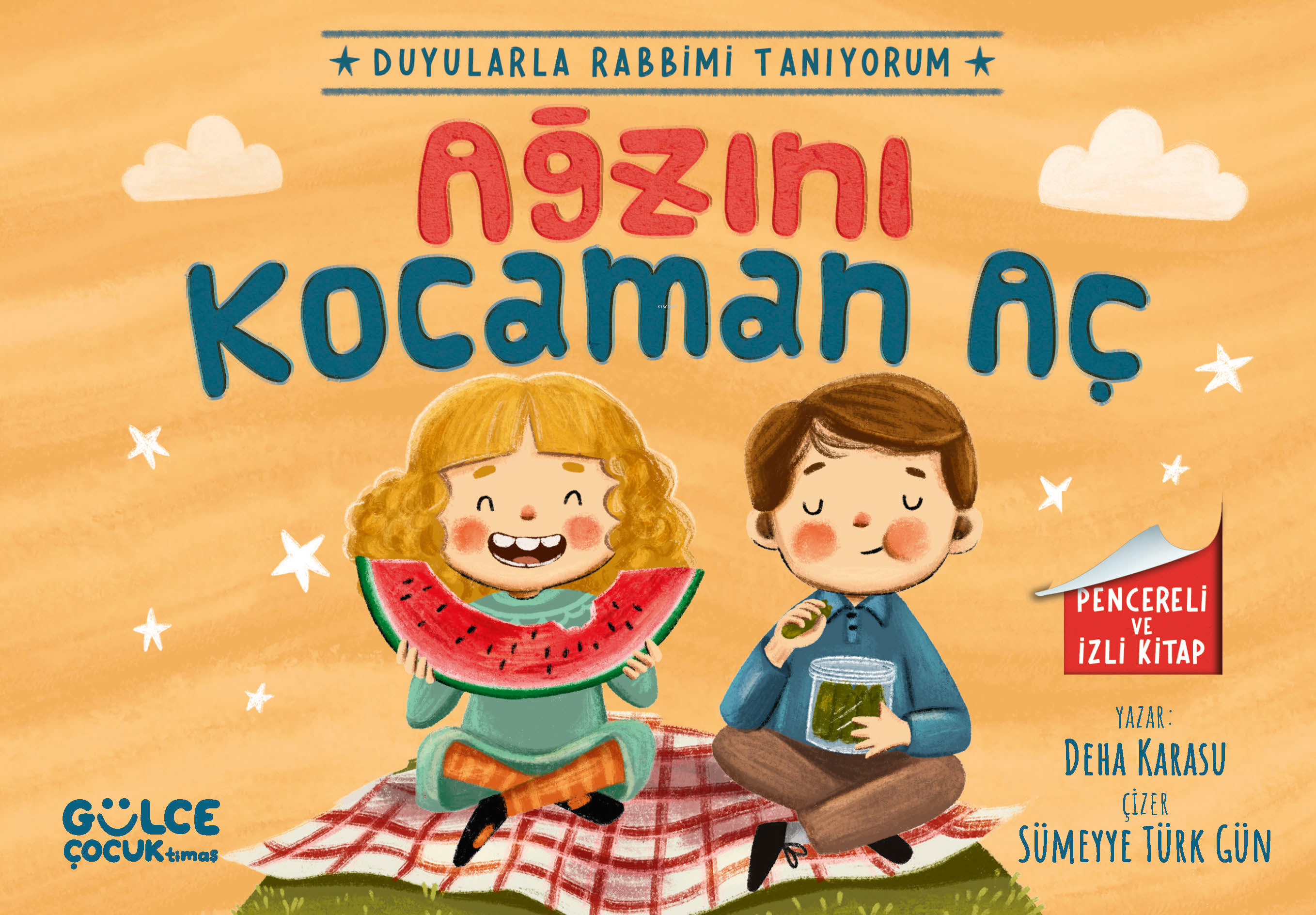 Ağzını Kocaman Aç - Duyularla Rabbimi Tanıyorum 4 (Pencereli Kitap)