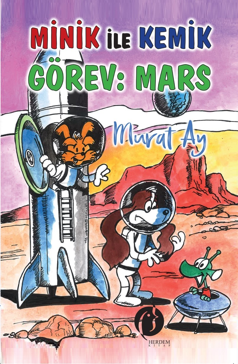 Minik İle Kemik ;Görev: Mars