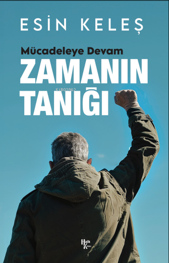 Zamanın Tanığı;Mücadeleye Devam