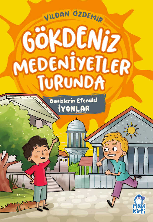 Gökdeniz Medeniyetler Turunda;Denizlerin Efendisi İyonlar