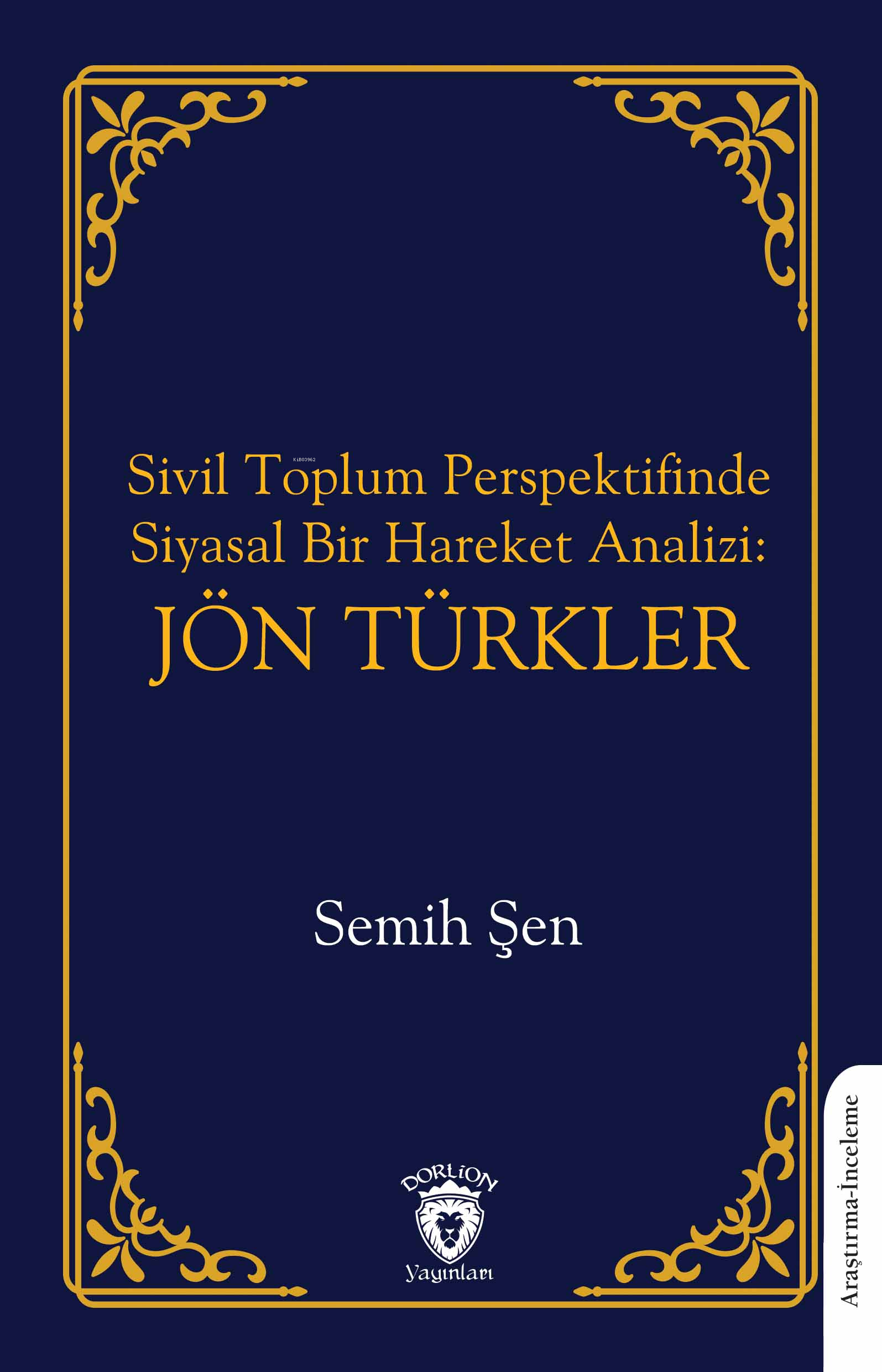 Jön Türkler - Sivil Toplum Perspektifinde Siyasal Bir Hareket Analizi