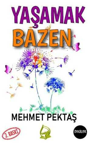  Yaşamak Bazen | Yaşamak Bazen | Mehmet Pektaş | Sebe Yayınları | 9786259465234 