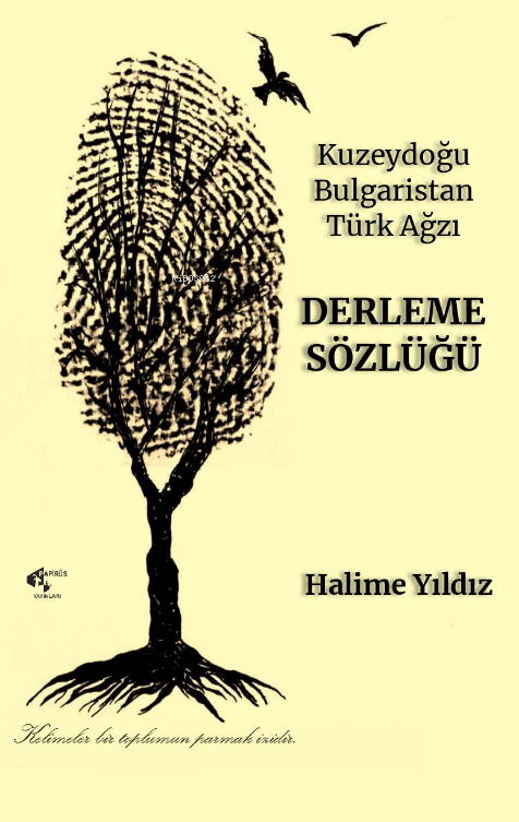  Kuzeydoğu Bulgaristan Tür Ağzı Derleme Sözlüğü | Kuzeydoğu Bulgaristan Tür Ağzı Derleme Sözlüğü | Halime Yıldız | Papirüs Yayın Dağıtım | 9786257808842 