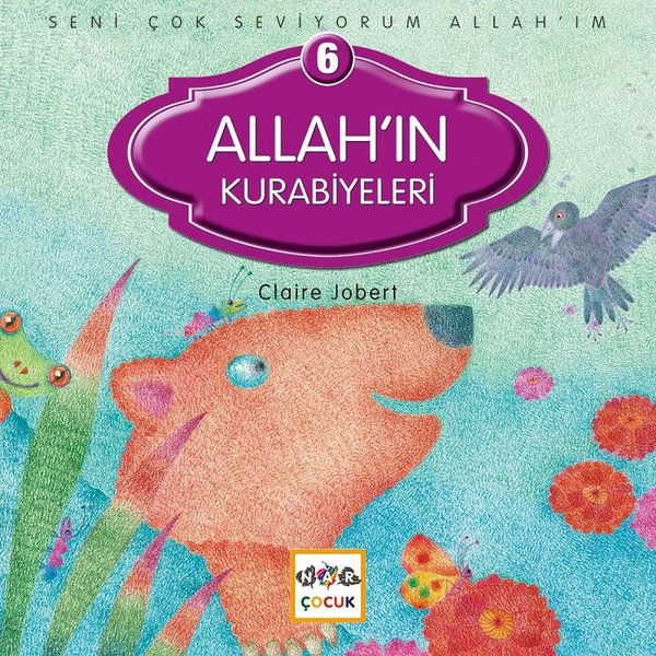 Seni Çok Seviyorum Allah'ım; Allah'ın Kurabiyeleri