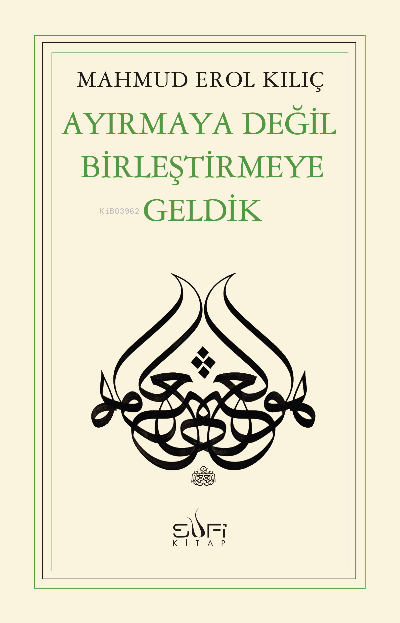 Ayırmaya Değil Birleştirmeye Geldik