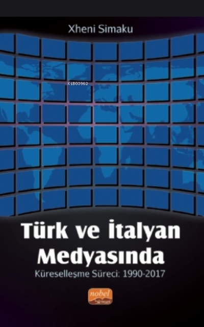 Türk Ve İtalyan Medyasında Küreselleşme Süreci: 1990-2017