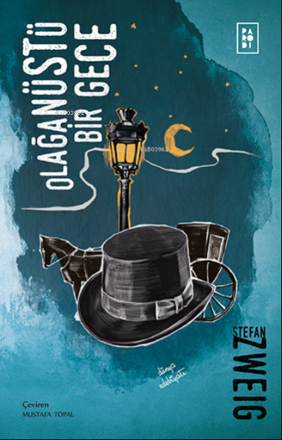  Olağanüstü Bir Gece | Olağanüstü Bir Gece | Stefan Zweig | Mustafa Topal | Bilge Yorulmaz | Sibel Erdal | Köksal Şaka | Parodi Bayilik | 8690101757501 