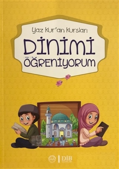 Dinimi Öğreniyorum;Yaz Kur'an Kursları