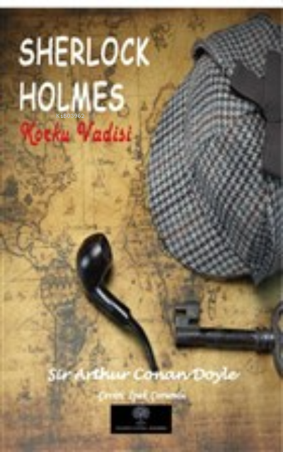  Sherlock Holmes – Korku Vadisi | Sherlock Holmes – Korku Vadisi | Sir Arthur Conan Doyle | İpek Çorumlu | Platanus Publishing | 9786257609937 