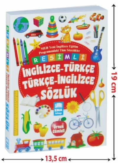 Renkli Resimli İngilizce Türkçe Sözlük;MEB Yeni İngilizce Eğitim Programındaki Tüm Sözcükler - Örnek Cümleli