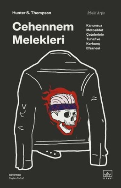  Cehennem Melekleri | Cehennem Melekleri | Hunter S Thompson | İthaki Yayınları | 9786258475524 