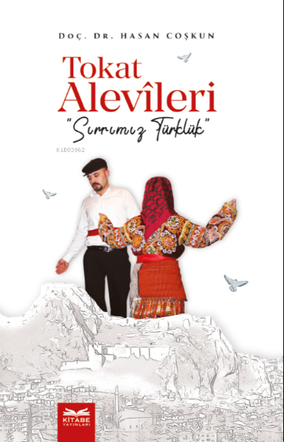 Tokat Alevileri;Sırrımız Türklük