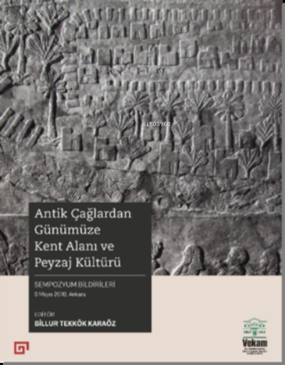 Antik Çağlardan Günümüze Kent Alanı ve Peyzaj  Kültürü