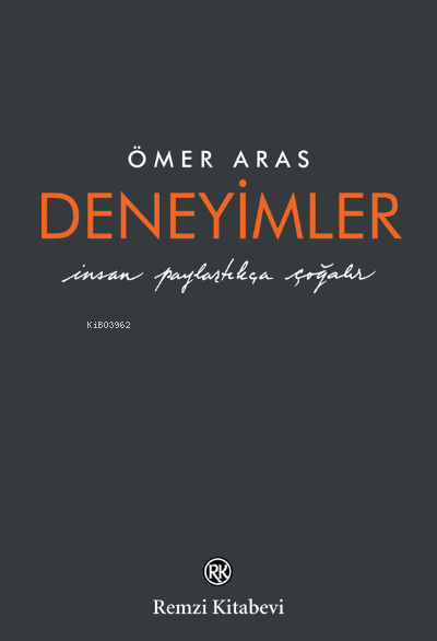 Deneyimler;İnsan Paylaştıkça Çoğalır