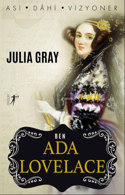 Ben Ada Lovelace ;Asi-Dahi- Vizyoner