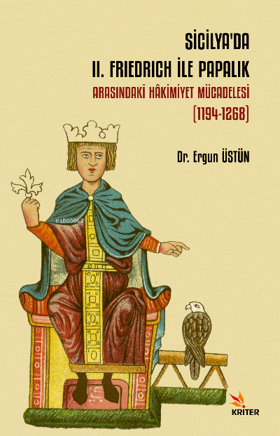 Sicilya’da II. Frıedrıch İle Papalık Arasındaki Hâkimiyet Mücadelesi (1194-1268)