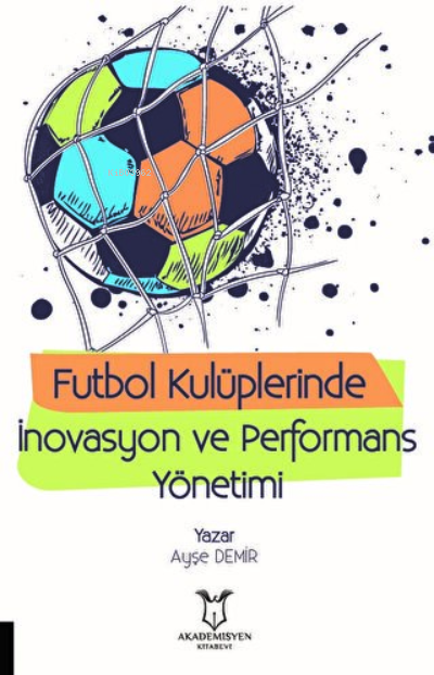 Futbol Kulüplerinde İnovasyon ve Performans Yönetimi