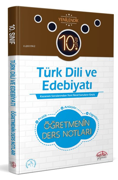  10 Sınıf Türk Dili ve Edebiyatı Öğretmenin Ders Notları | 10 Sınıf Türk Dili ve Edebiyatı Öğretmenin Ders Notları | Kolektif | Editör Yayınevi | 9786052803486 