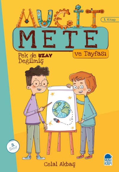 Pek De Uzay Değilmiş - Mucit Mete Ve Tayfası - 3. Sınıf Hikaye Seti (1. Kitap)