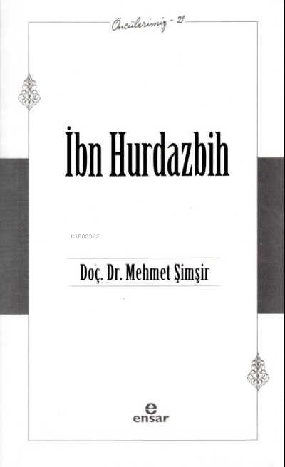 İbn Hurdazbih - Öncülerimiz 21