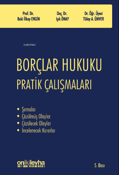 Borçlar Hukuku Pratik Çalışmaları | Borçlar Hukuku Pratik Çalışmaları | Tülay Aydın Ünver | On İki Levha Yayıncılık | 9786254324581 