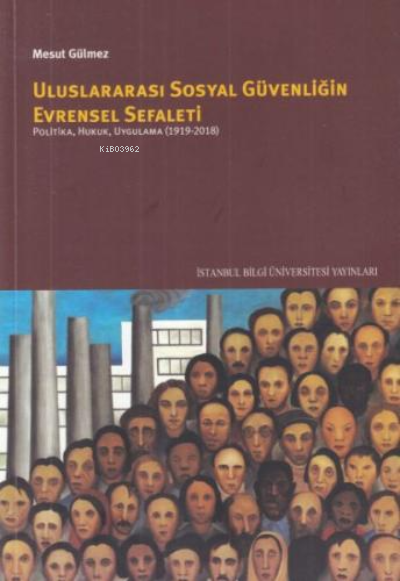 Uluslararası Sosyal Güvenliğin Evrensel Sefaleti