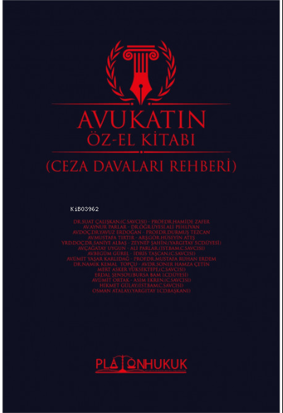 Avukatın Öz El Kitabı (Ceza Davaları Rehberi) | Ali Parlar | Durmuş Tezcan | Yavuz Erdoğan | Suat Çalışkan | Hamide Zafer | Platon Hukuk Yayınevi | 9786257603782 | 