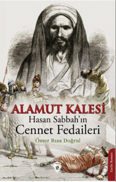 Alamut Kalesi / Hasan Sabbah’ın Cennet Fedaileri