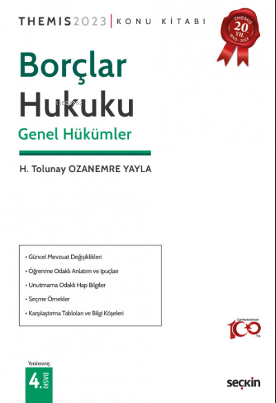  THEMIS – Borçlar Hukuku Genel Hükümler – Konu Kitabı | H Tolunay Ozanemre Yayla | Seçkin Yayıncılık | 9789750283581 | 