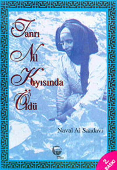  Tanrı Nil Kıyısında Öldü | Naval Al Saadavi | Belge Yayınları | 9789753444699 | 