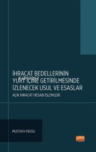 İhracat Bedellerinin Yurt İçine Getirilmesinde İzlenece Usul Ve Esaslar: Açık İhracat Hesabı İşlemleri