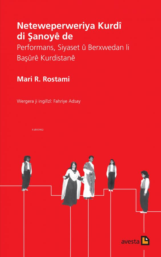 Neteweperwerıya Kurdî Dı Şanoyê De;Performans, Siyaset û Berxwedan Li Başûrê Kurdistanê