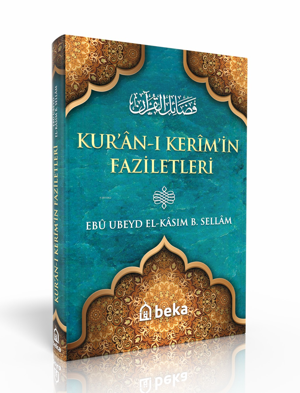 Kuranı Kerim’in Faziletleri - Fedailul Kuran