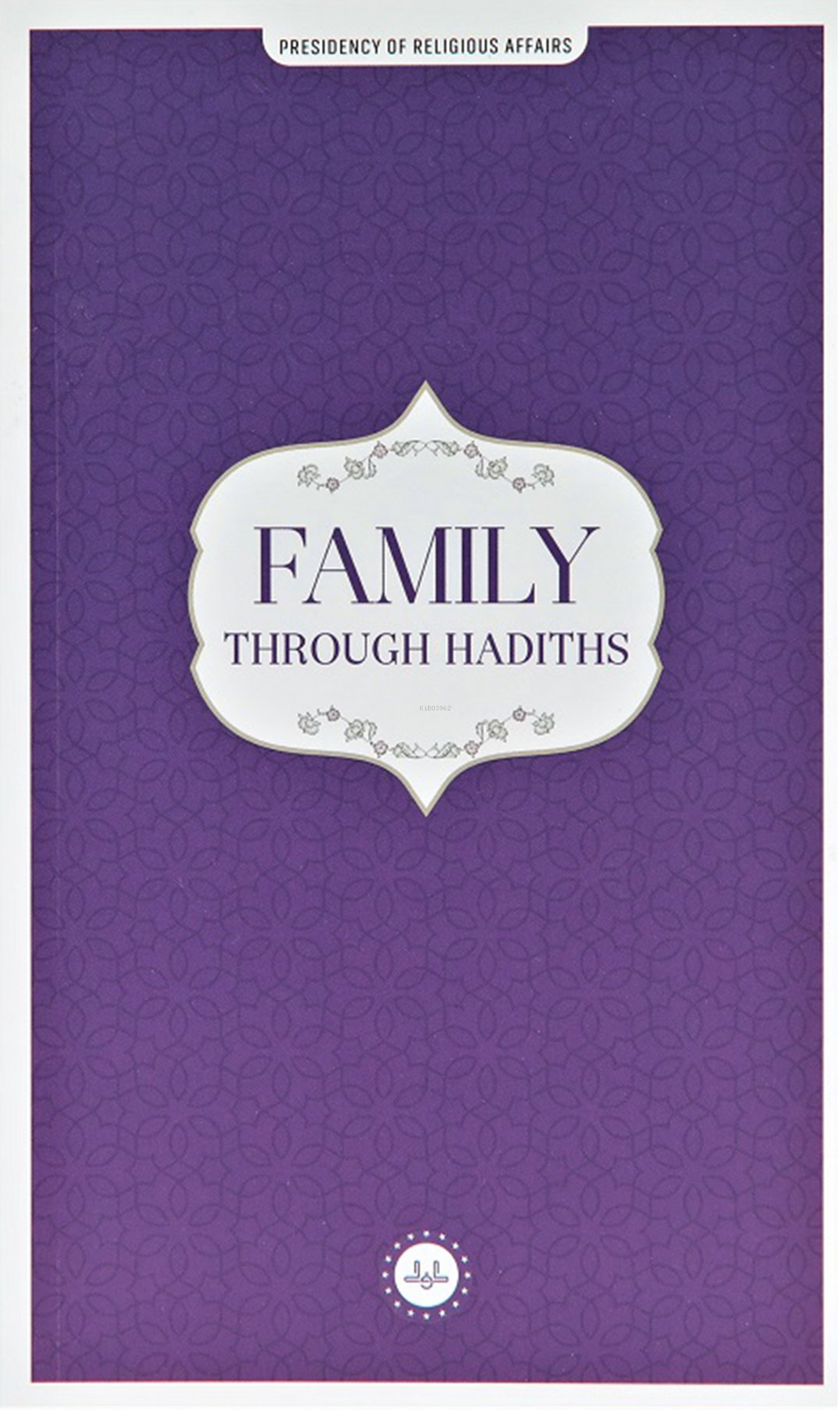 Family Through Hadiths (Hadislerle Aile) İngilizce